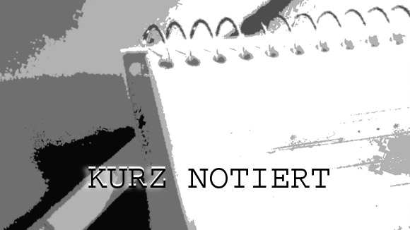 Kurz Notiert